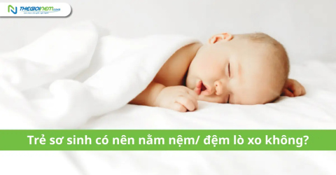 Trẻ sơ sinh có nên nằm nệm/ đệm lò xo không?